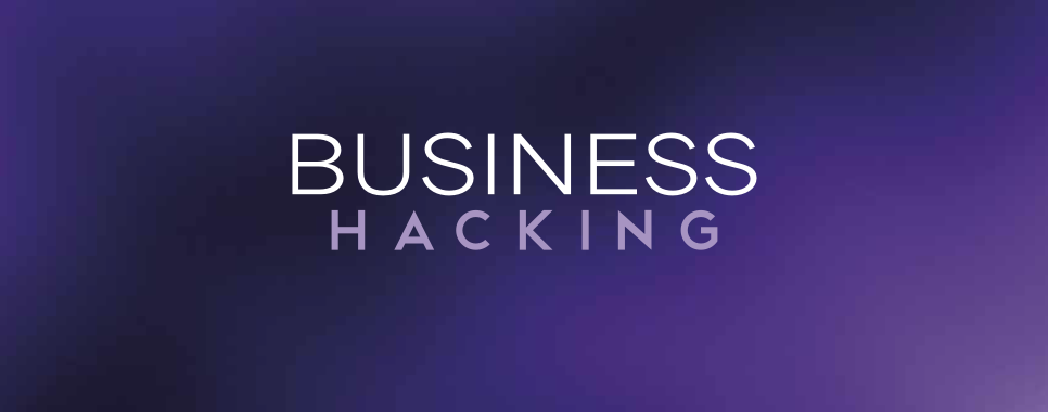 Business Hacking